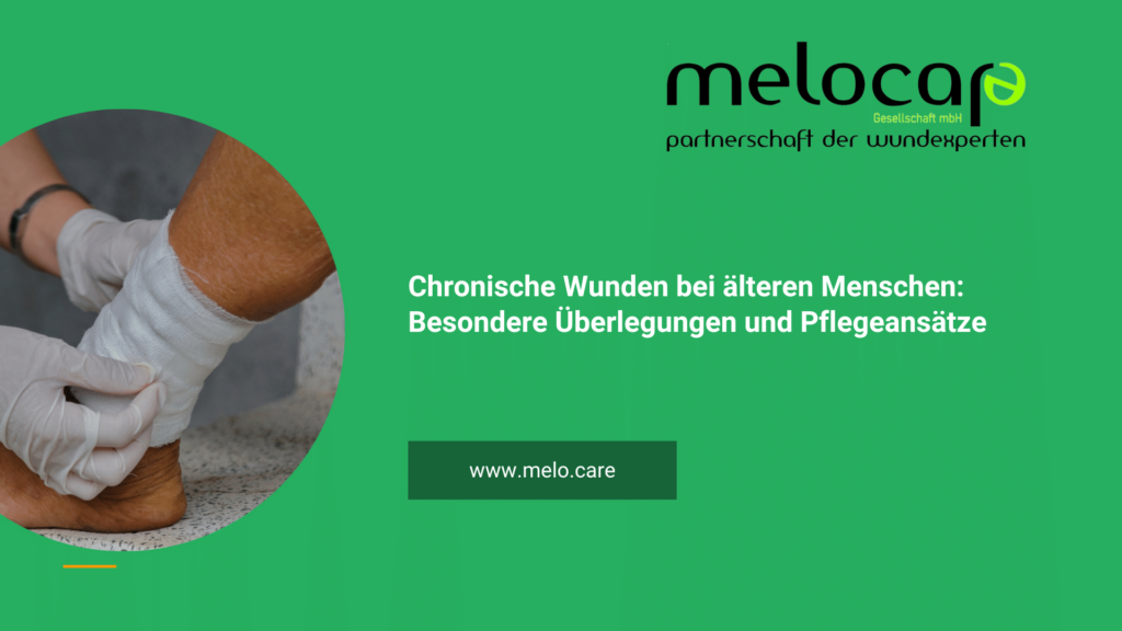 Chronische Wunden bei aelteren Menschen Besondere Ueberlegungen und Pflegeansaetze